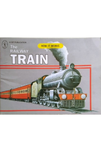 The Railway Train – How it works