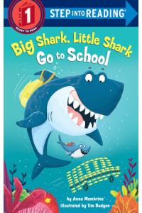 Big Shark, Little Shark Go to School