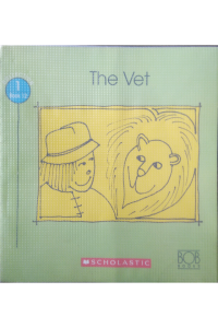 Bob books -the vet