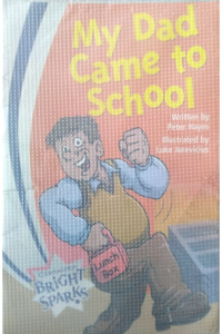 My Dad Came to School