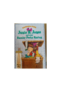 Junie B. Jones and some Sneaky peeky spying