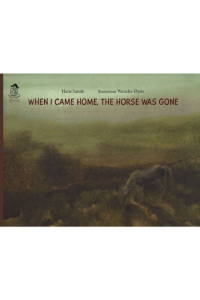 When i came home, The horse was gone