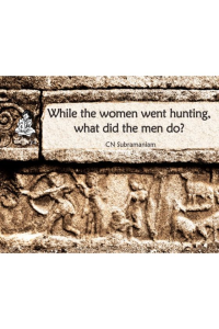 While The Women Went Hunting, What Did The Men Do?