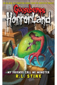 Goosebumps- Horrorland- My friends call me monster
