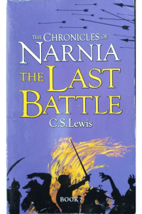 The Chronicles of Narnia- The Last battle