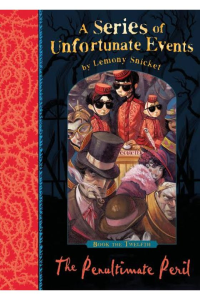 A series of unfortunate events- The penultimate peril