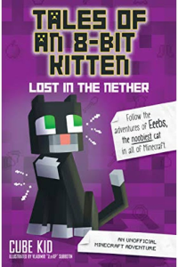 Lost in the nether- Tales of at 8-bit kitten